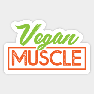 Vegan Muscle T-Shirt Funny Vegan saying vegetarian Tee shirt Sticker